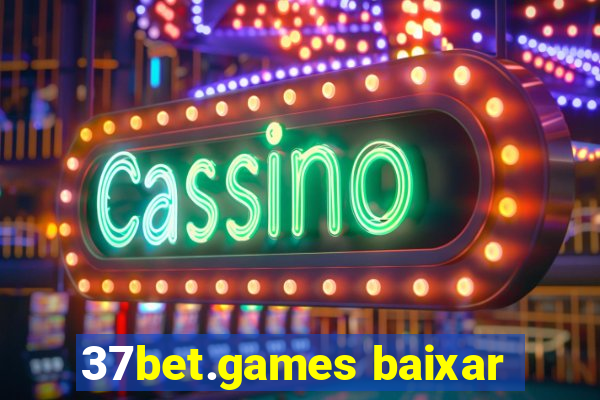 37bet.games baixar